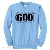 Trusting God Christian Quote Sweatshirt thumb 0