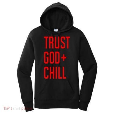 Trust God Chill Funny Christian Women's Hoodie