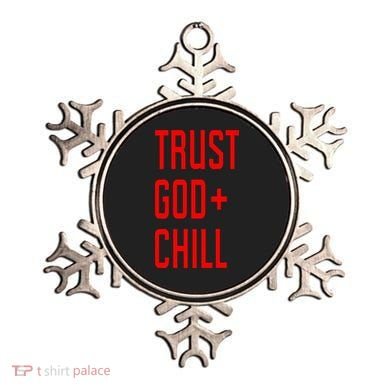 Trust God Chill Funny Christian Ornament