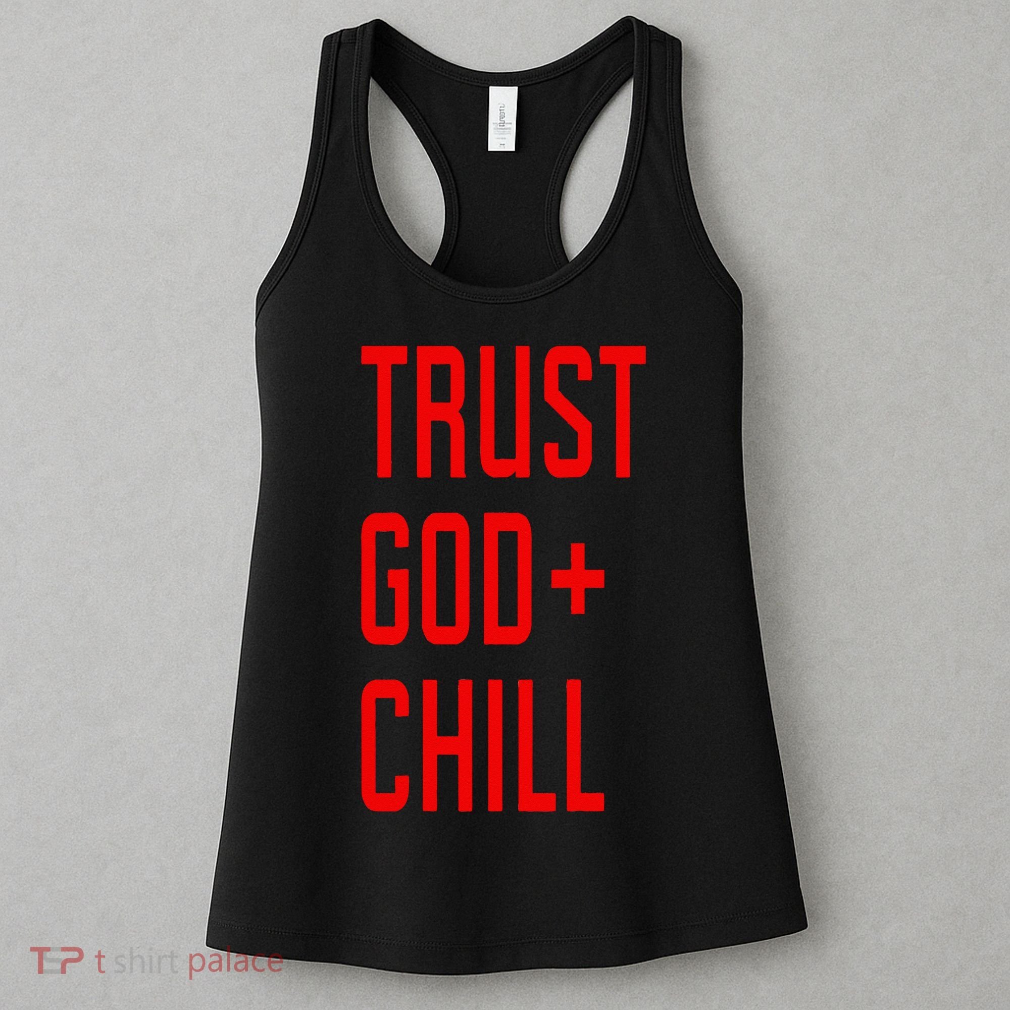 Trust God Chill Funny Christian Women's Tank Top