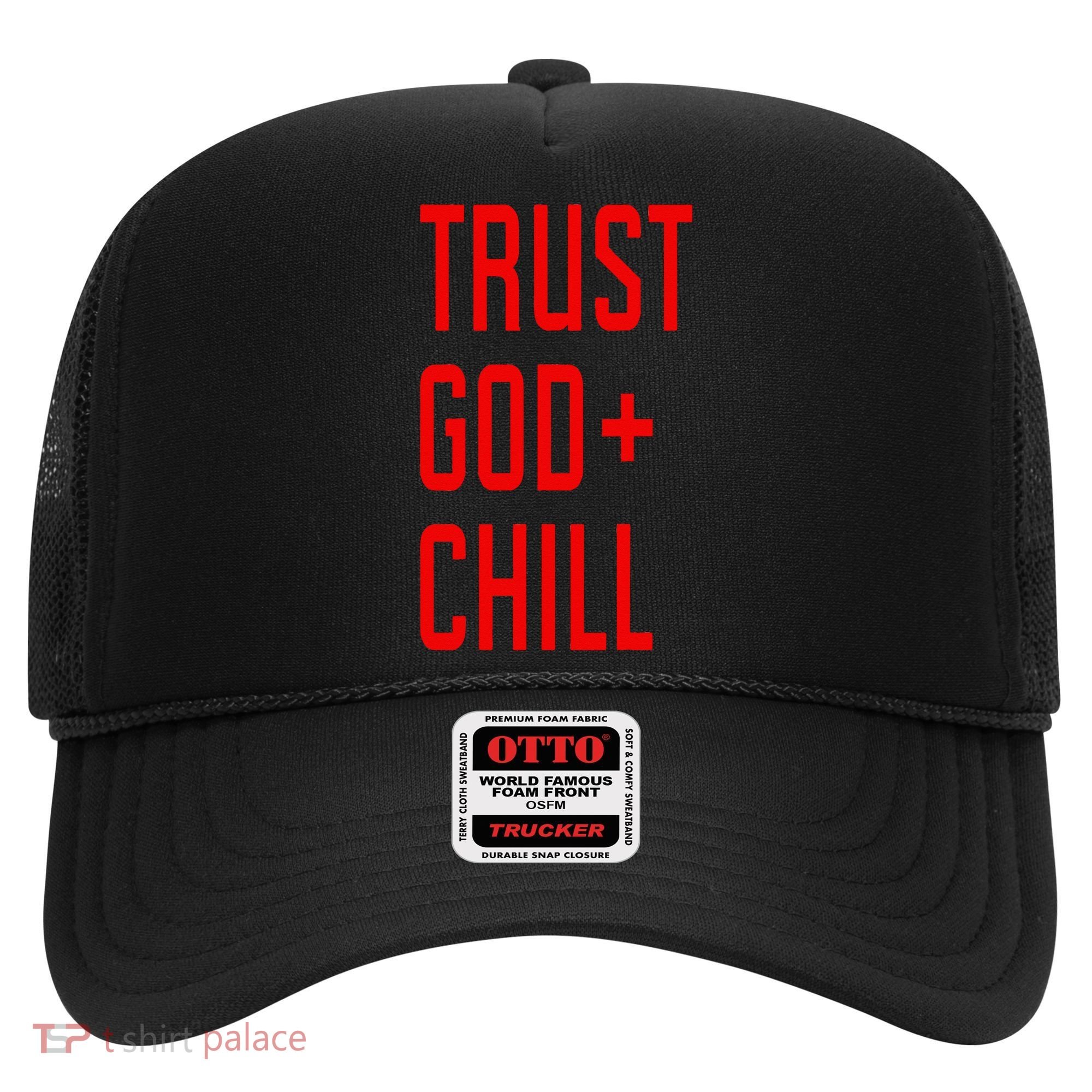 Trust God Chill Funny Christian Hat