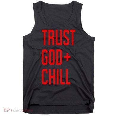 Trust God Chill Funny Christian Tank Top