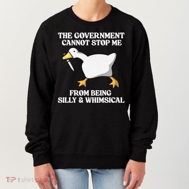 The Government Cannot Stop Me From Being Silly And Whimsical Women's Sweatshirt