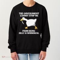The Government Cannot Stop Me From Being Silly And Whimsical Women's Sweatshirt thumb 0
