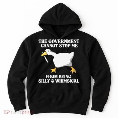 The Government Cannot Stop Me From Being Silly And Whimsical Hoodie