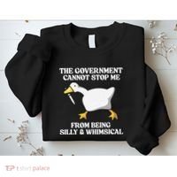 The Government Cannot Stop Me From Being Silly And Whimsical Sweatshirt thumb 2