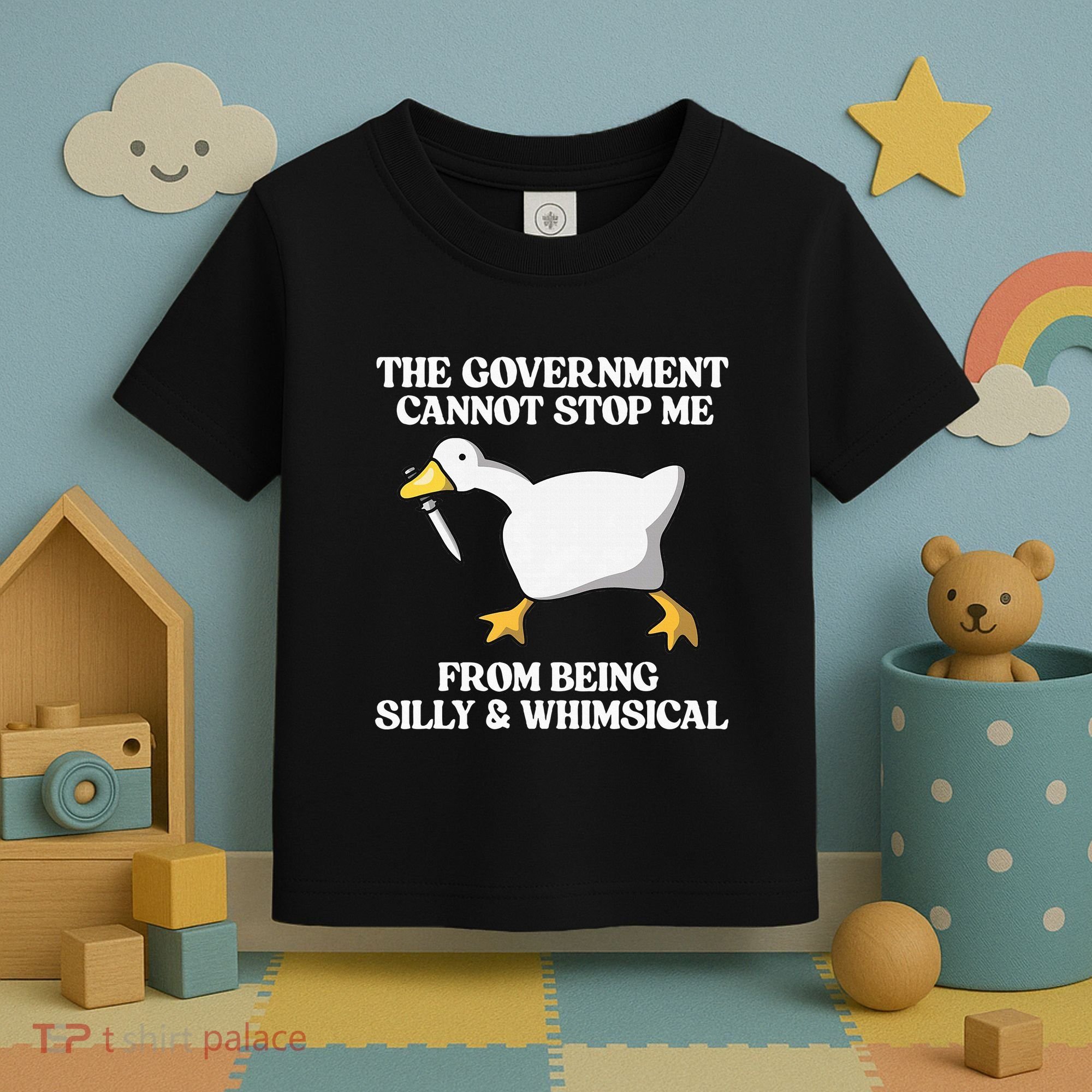 The Government Cannot Stop Me From Being Silly And Whimsical Toddler T-Shirt