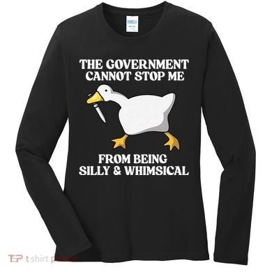 The Government Cannot Stop Me From Being Silly And Whimsical Women's Long Sleeve Shirt