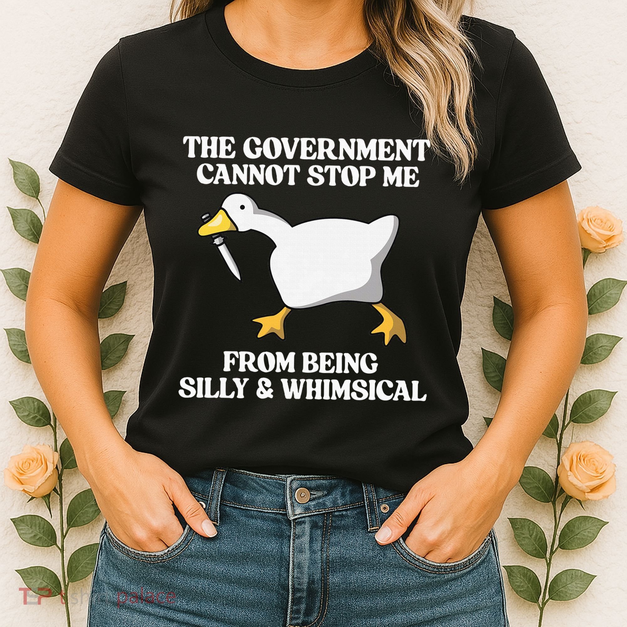 The Government Cannot Stop Me From Being Silly And Whimsical Women's T-Shirt