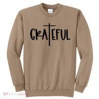 The Grateful Cross Faith Christian Religious Jesus Easter Sweatshirt thumb 0