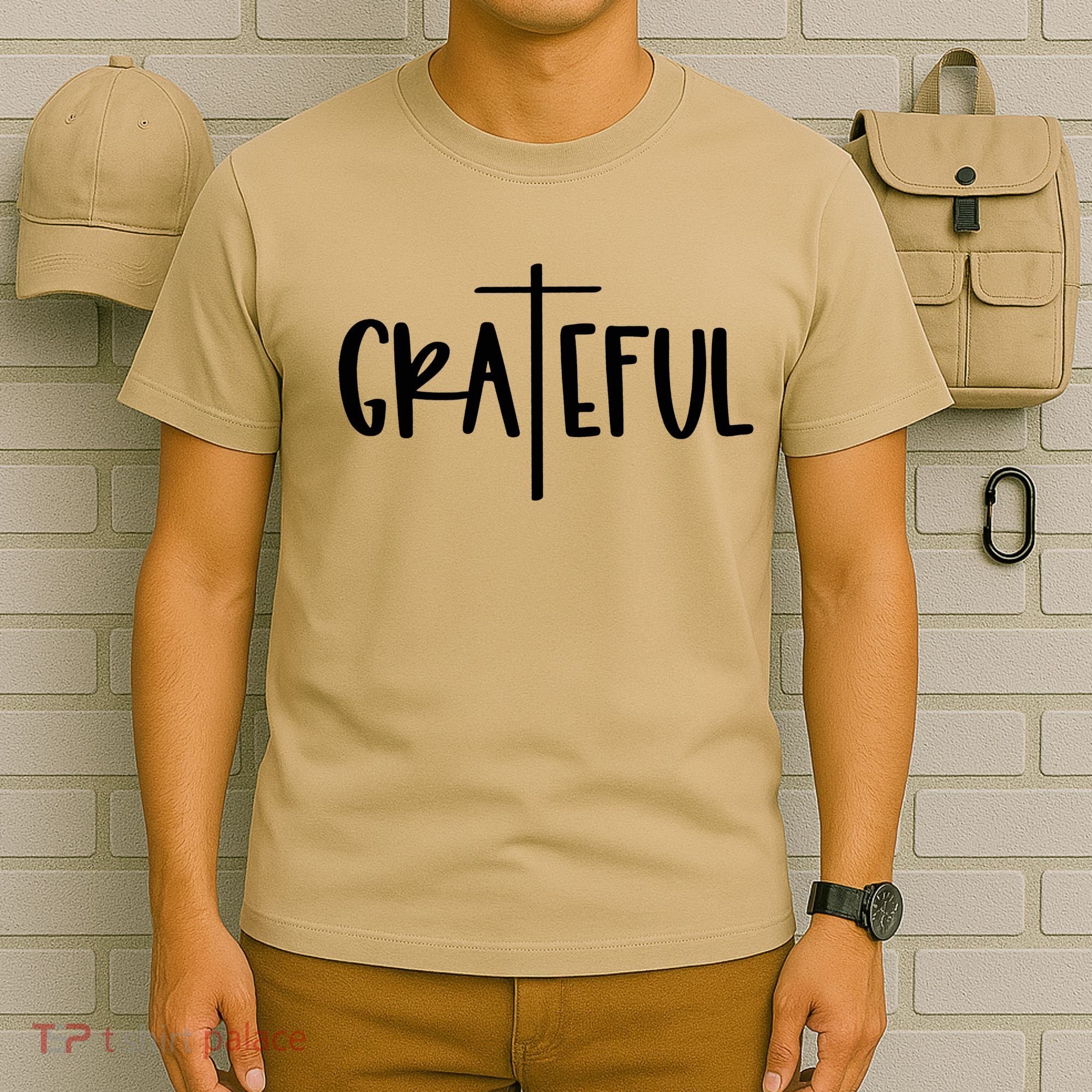 The Grateful Cross Faith Christian Religious Jesus Easter T-Shirt