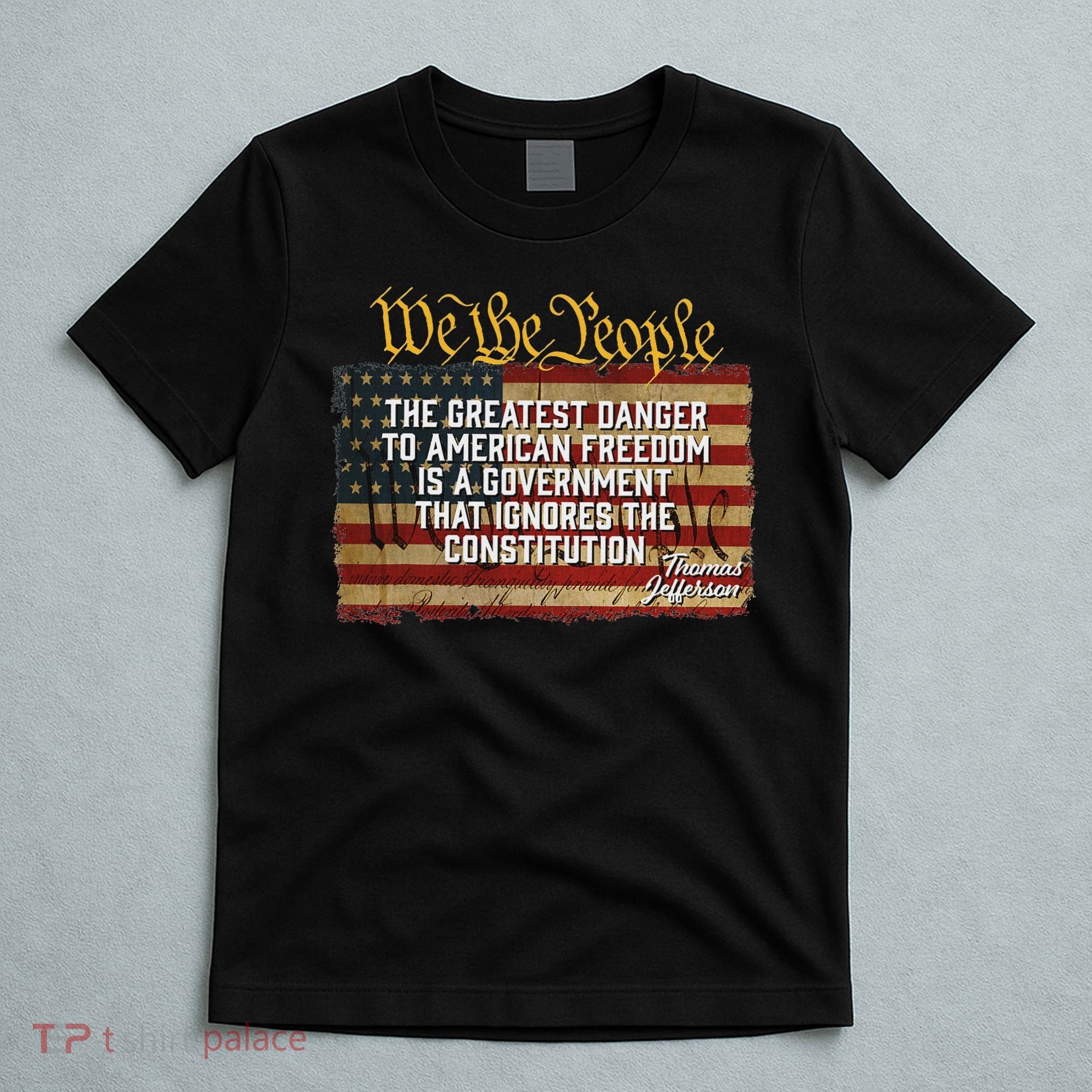 The Greatest Danger To American Freedom Thomas Jefferson T-Shirt