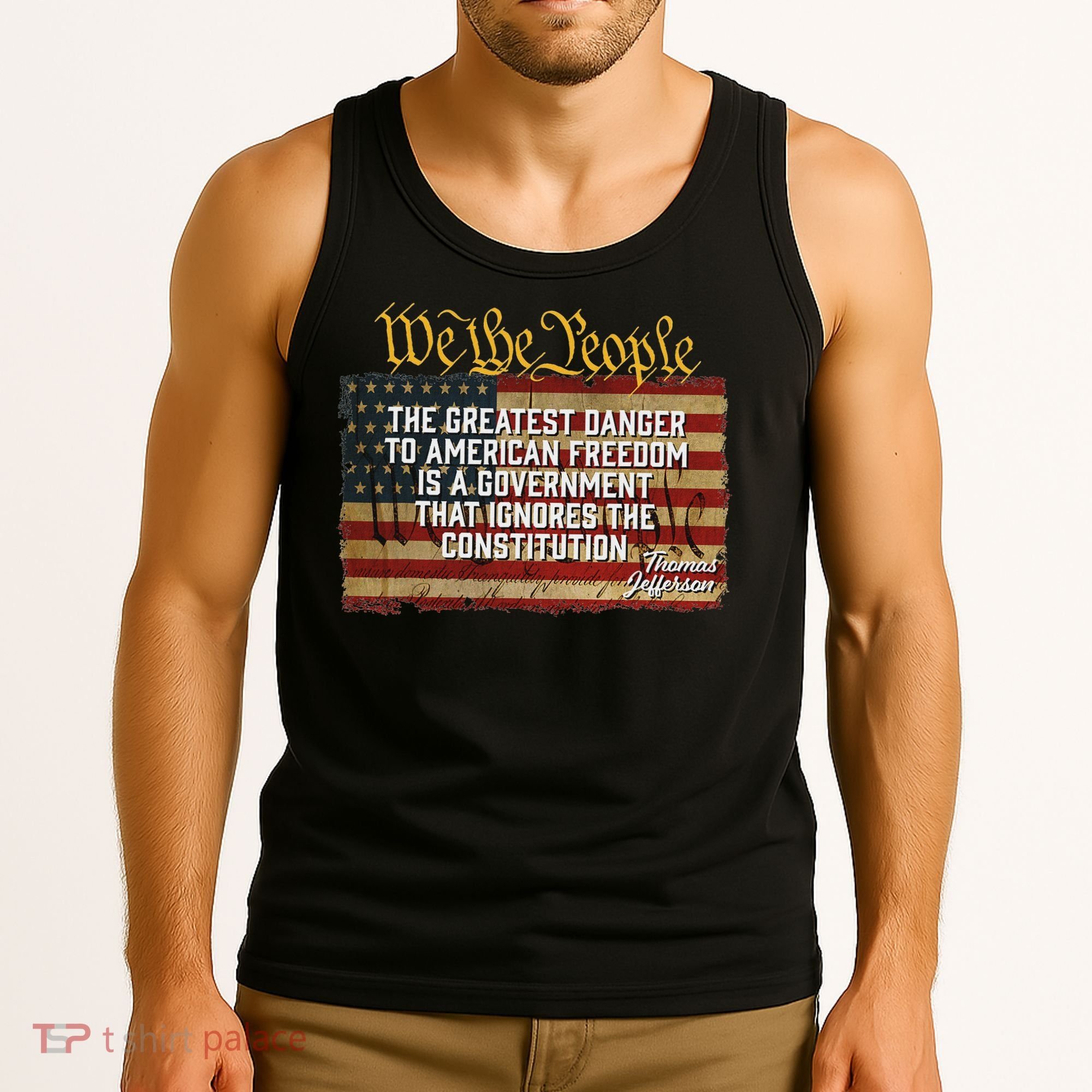 The Greatest Danger To American Freedom Thomas Jefferson Tank Top