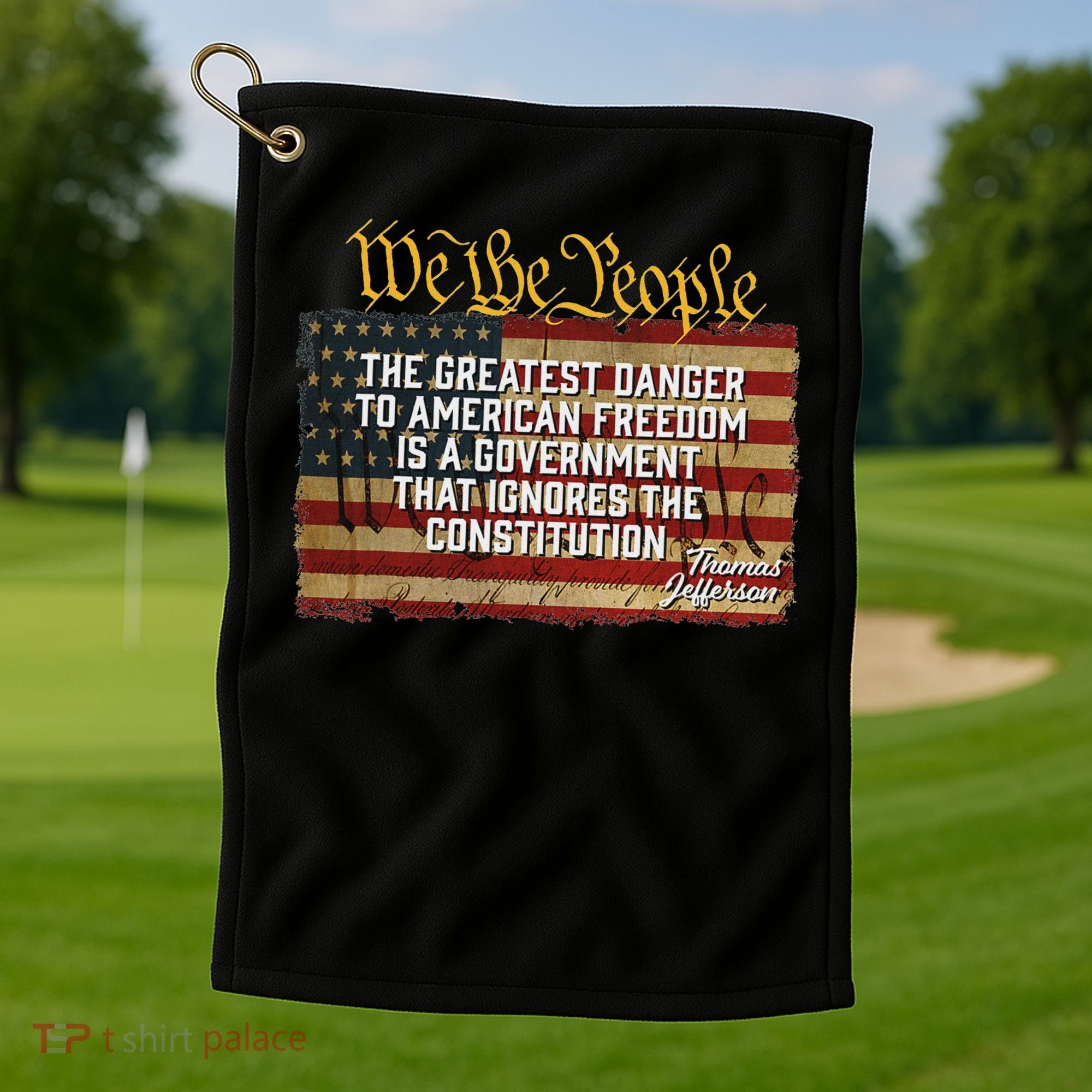 The Greatest Danger To American Freedom Thomas Jefferson Golf Towel
