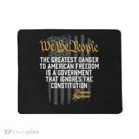 The Greatest Danger To American Freedom Thomas Jefferson Mousepad thumb 0