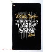 The Greatest Danger To American Freedom Thomas Jefferson Golf Towel thumb 0