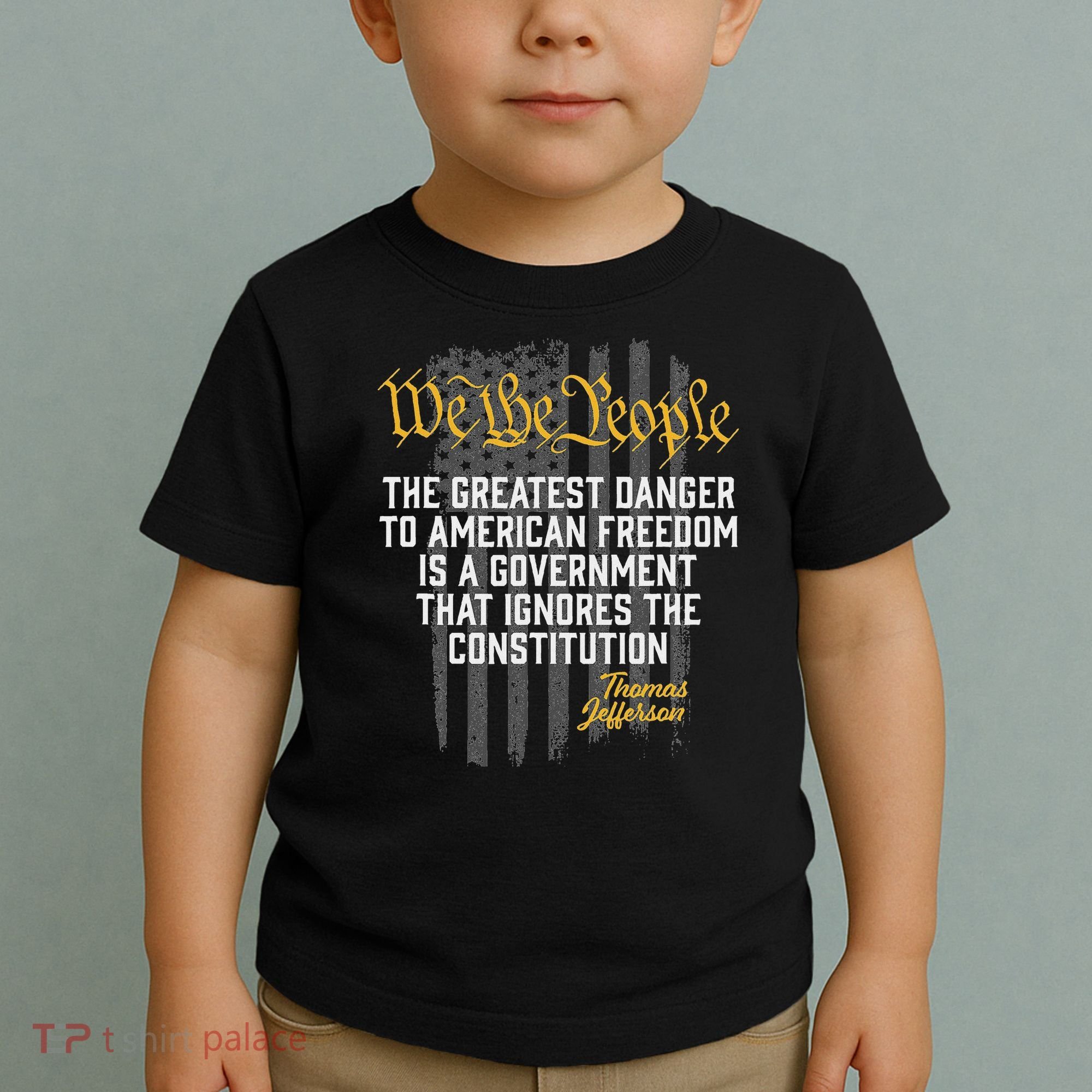 The Greatest Danger To American Freedom Thomas Jefferson Toddler T-Shirt