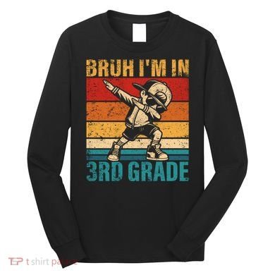 Third Grade Dabbing Boy Bruh IM In 3rd Grade Student Long Sleeve Shirt