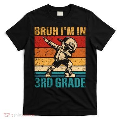 Third Grade Dabbing Boy Bruh IM In 3rd Grade Student T-Shirt