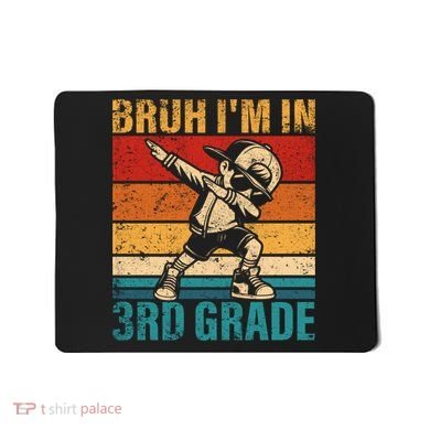 Third Grade Dabbing Boy Bruh IM In 3rd Grade Student Mousepad