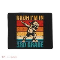 Third Grade Dabbing Boy Bruh IM In 3rd Grade Student Mousepad thumb 0