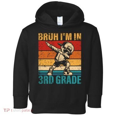 Third Grade Dabbing Boy Bruh IM In 3rd Grade Student Toddler Hoodie