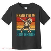 Third Grade Dabbing Boy Bruh IM In 3rd Grade Student Toddler T-Shirt thumb 0