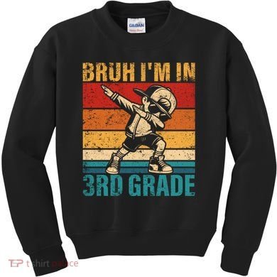 Third Grade Dabbing Boy Bruh IM In 3rd Grade Student Kids Sweatshirt