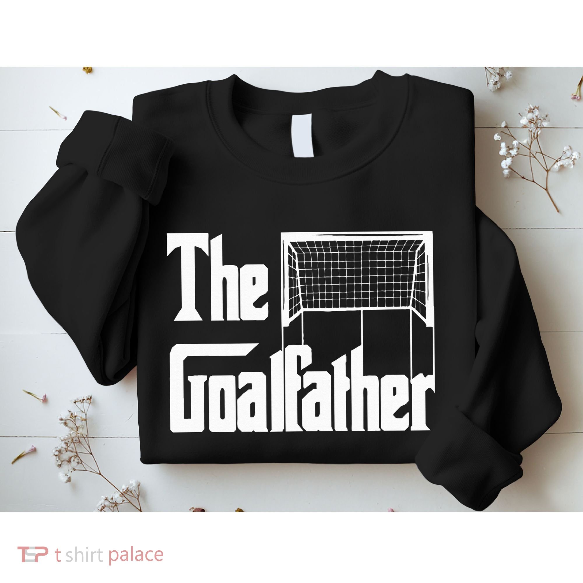 The Goalfather Dad Soccer Goalkeeper Goalie Coach Sweatshirt