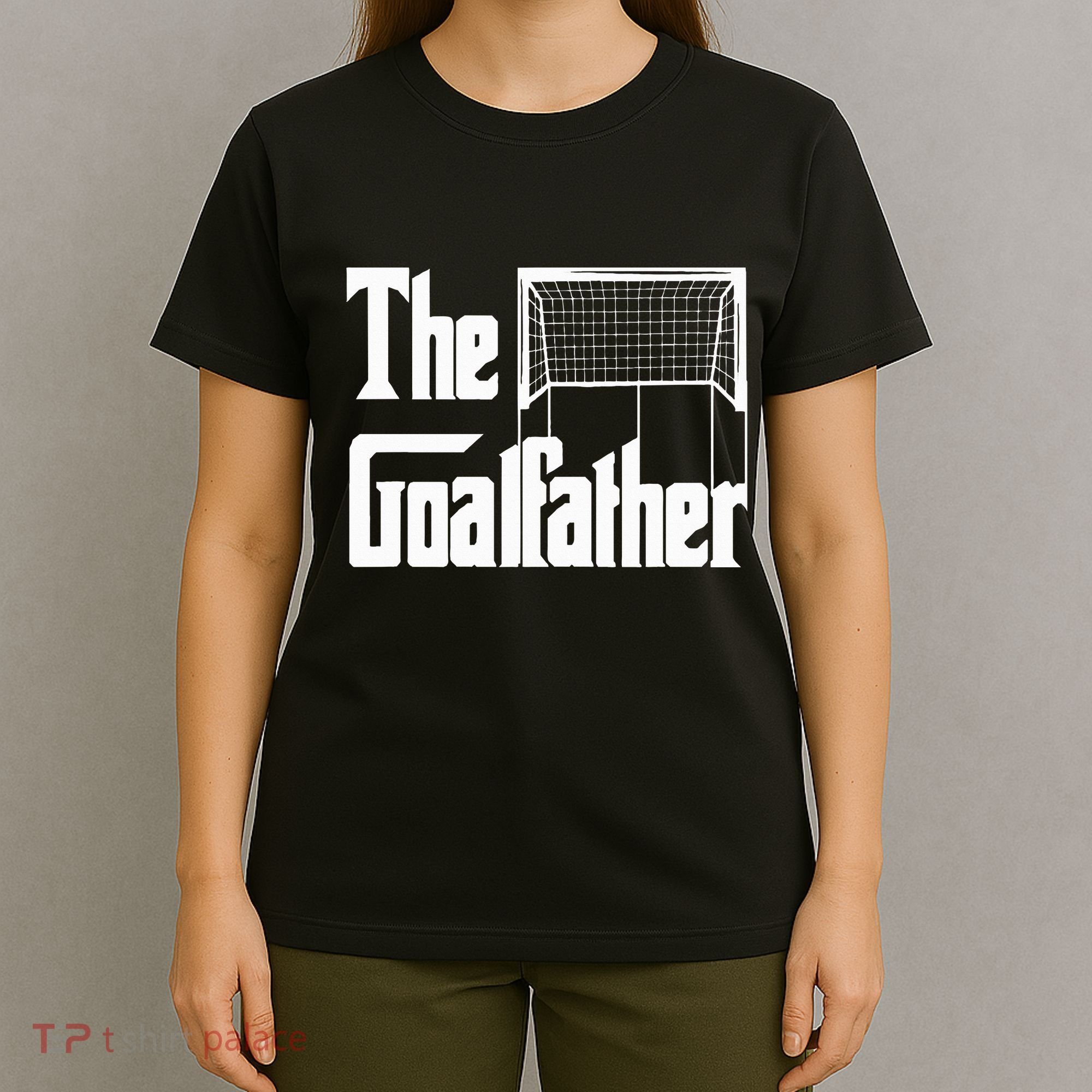 The Goalfather Dad Soccer Goalkeeper Goalie Coach T-Shirt