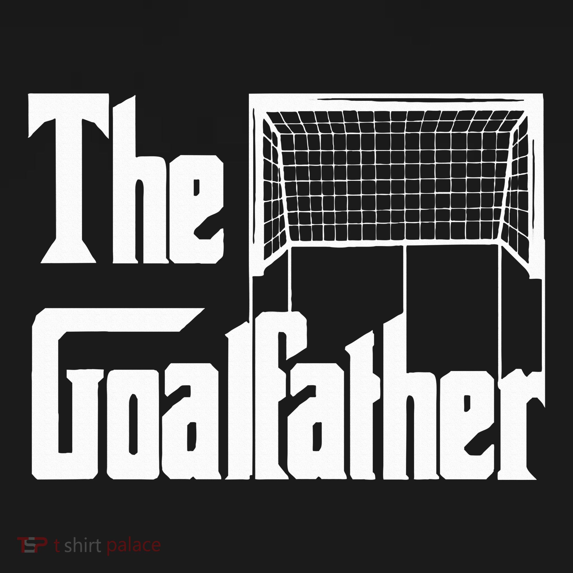 The Goalfather Dad Soccer Goalkeeper Goalie Coach T-Shirt