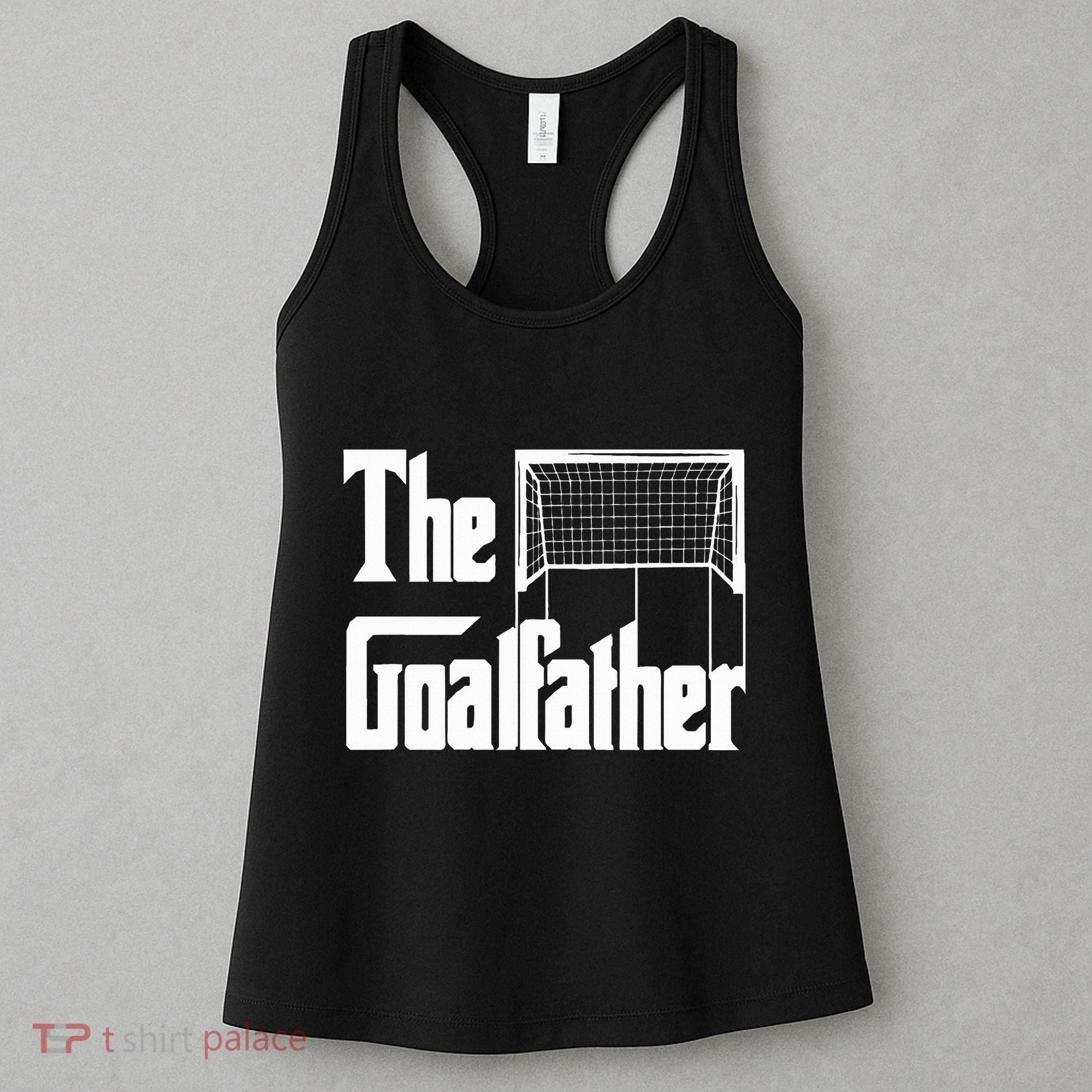 The Goalfather Dad Soccer Goalkeeper Goalie Coach Women's Tank Top