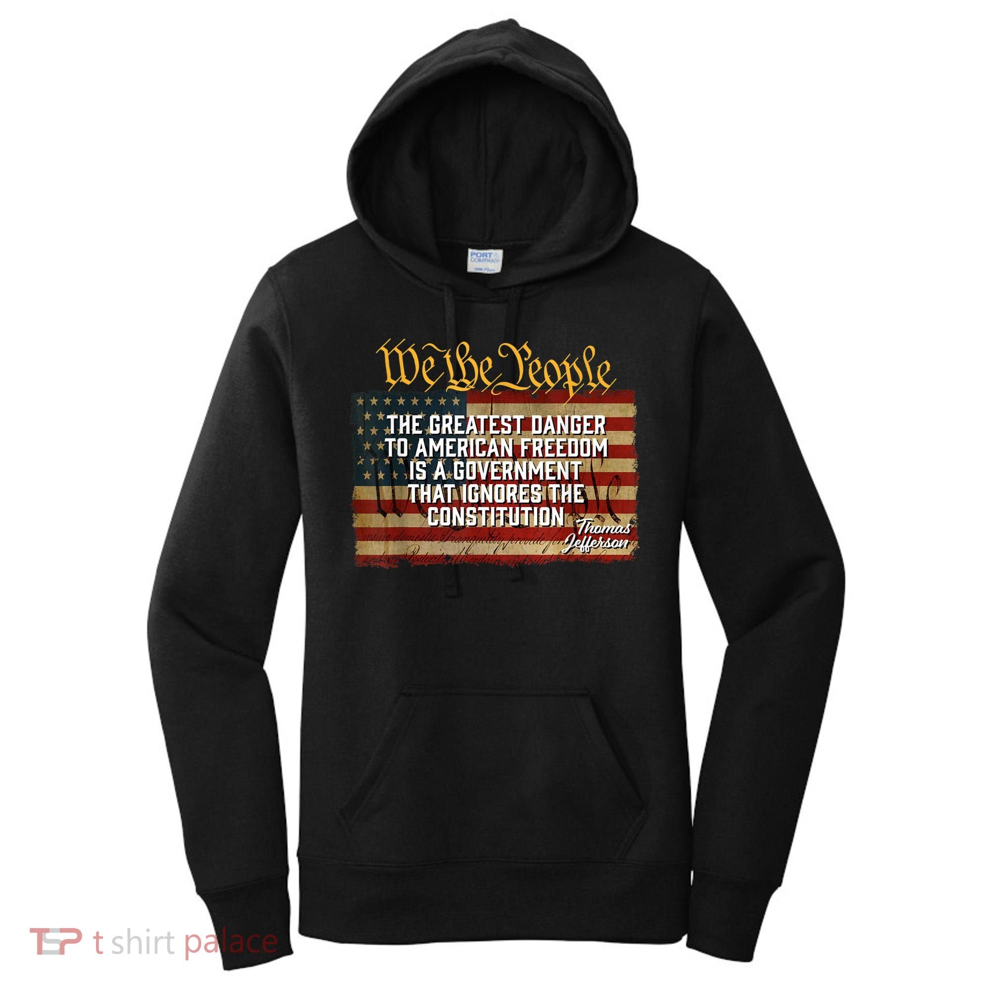 The Greatest Danger To American Freedom Thomas Jefferson Women's Hoodie