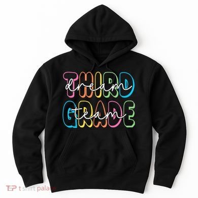 Third Grade Dream Team 3rd Grade Teacher Back To School Hoodie