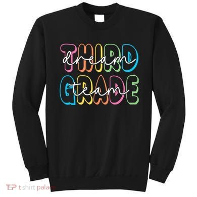 Third Grade Dream Team 3rd Grade Teacher Back To School Sweatshirt