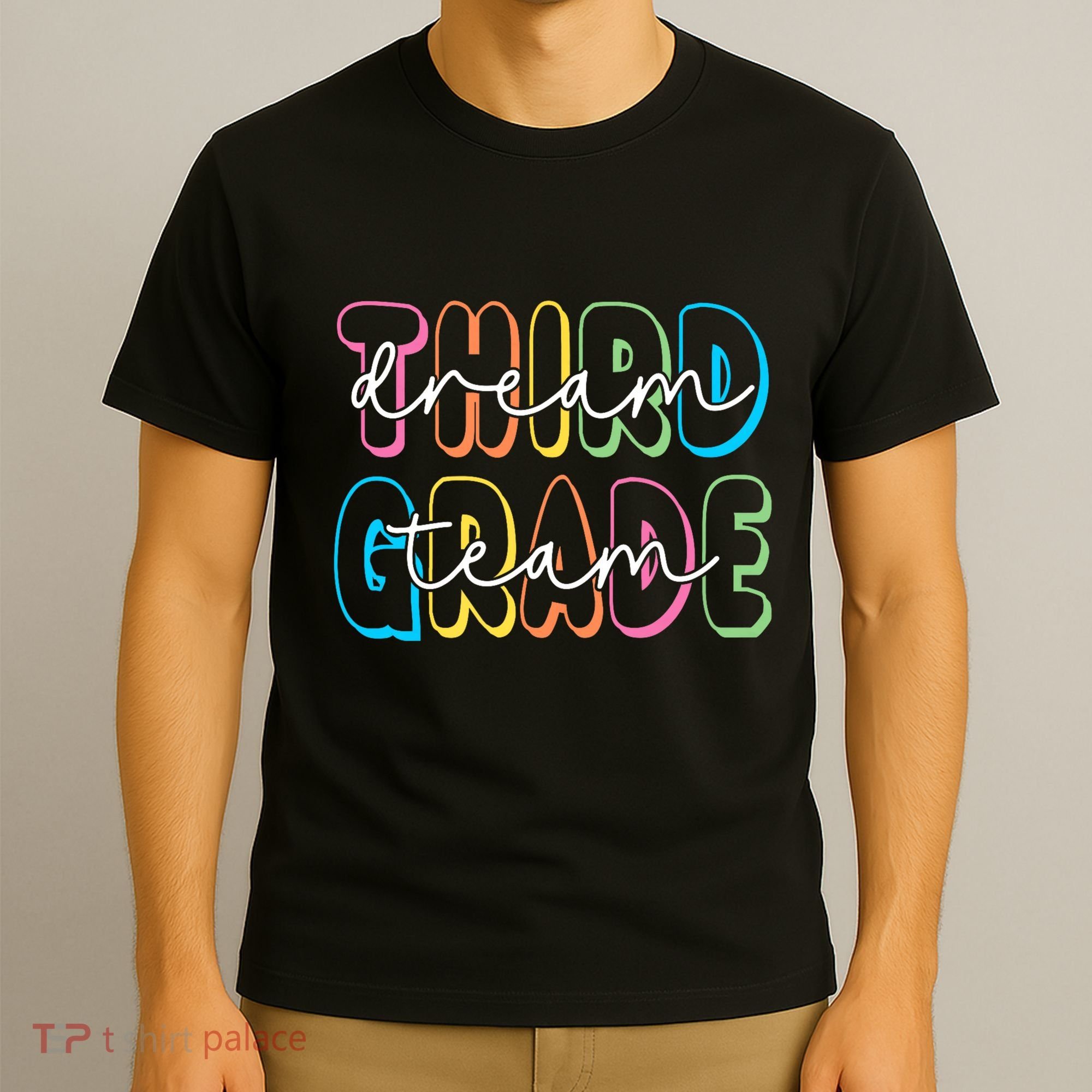 Third Grade Dream Team 3rd Grade Teacher Back To School T-Shirt