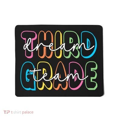 Third Grade Dream Team 3rd Grade Teacher Back To School Mousepad