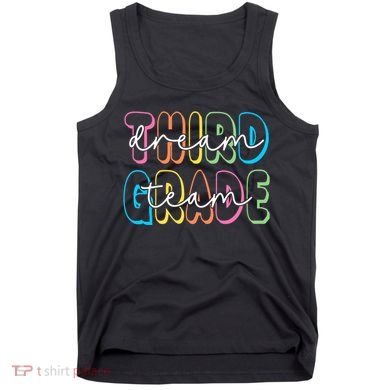 Third Grade Dream Team 3rd Grade Teacher Back To School Tank Top
