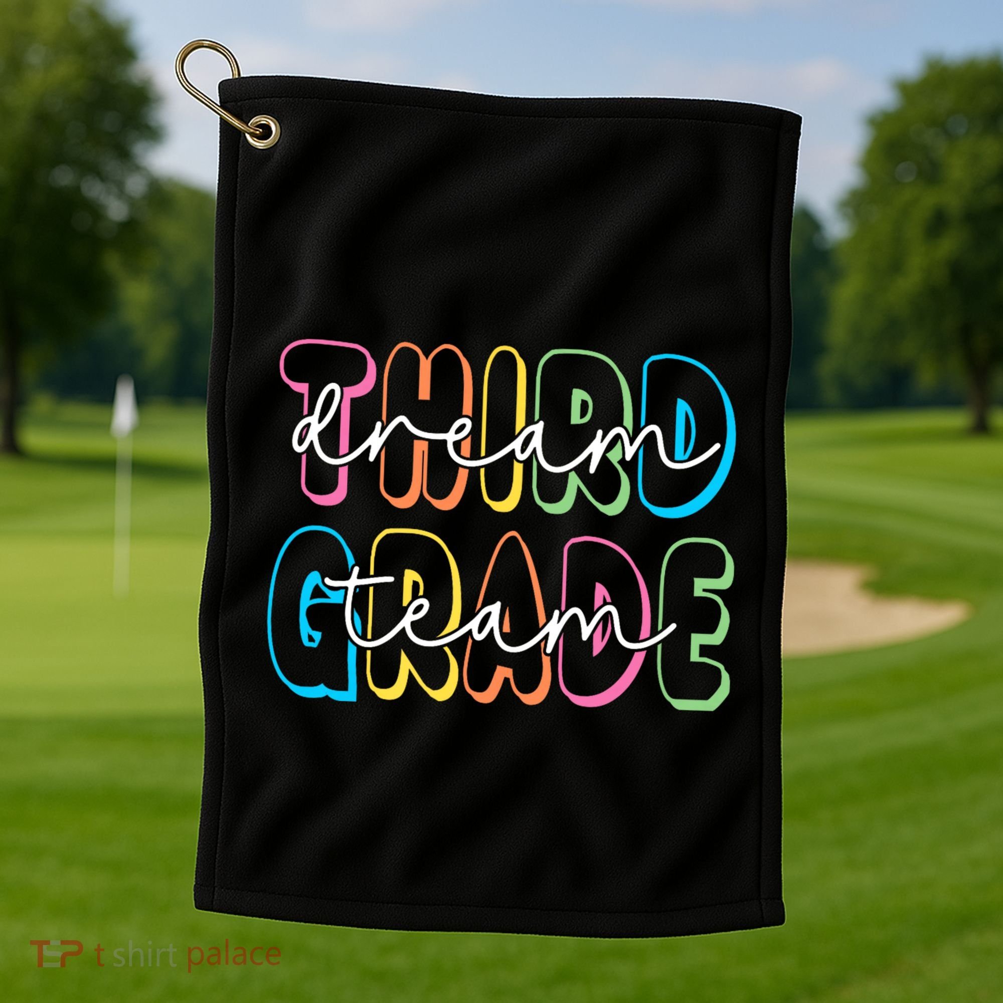 Third Grade Dream Team 3rd Grade Teacher Back To School Golf Towel