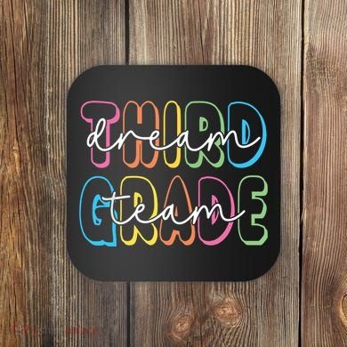 Third Grade Dream Team 3rd Grade Teacher Back To School Coaster