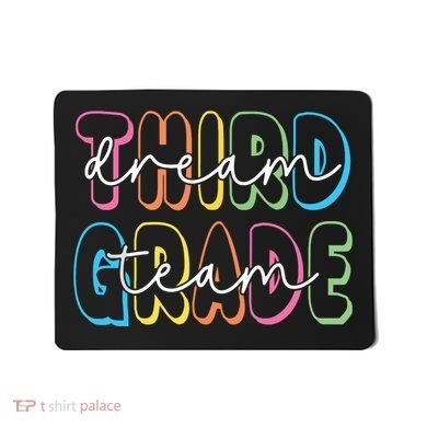 Third Grade Dream Team 3rd Grade Teacher Back To School Mousepad
