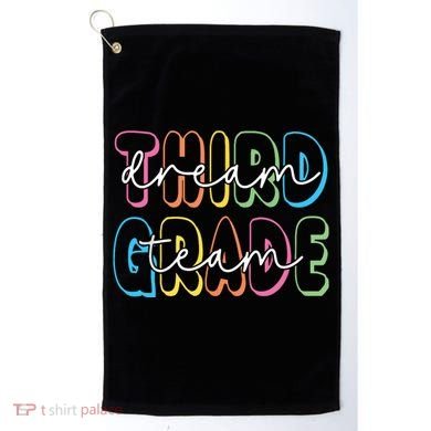 Third Grade Dream Team 3rd Grade Teacher Back To School Golf Towel