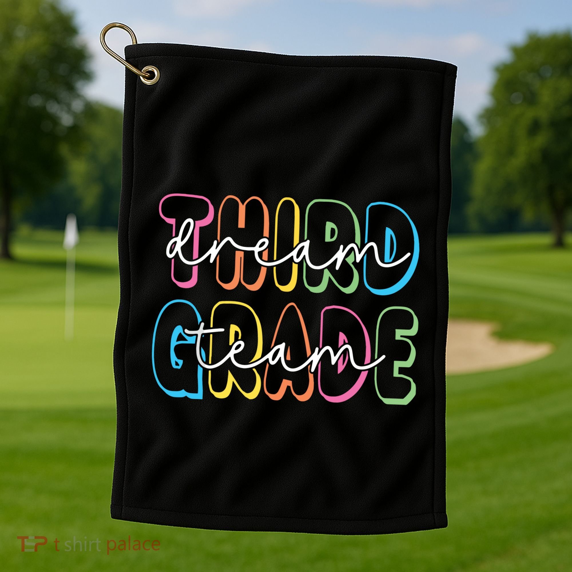 Third Grade Dream Team 3rd Grade Teacher Back To School Golf Towel