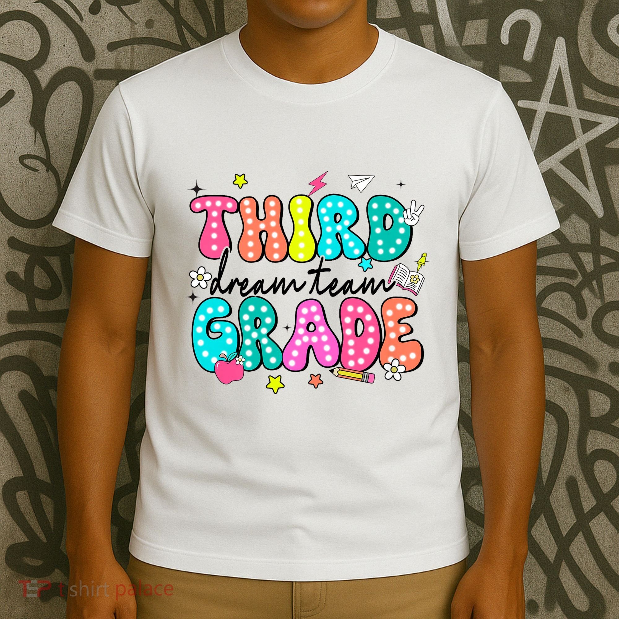 Third Grade Dream Team Back To School Teacher Students T-Shirt