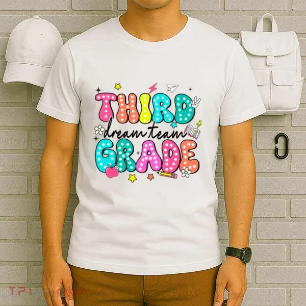 Third Grade Dream Team Back To School Teacher Students T-Shirt