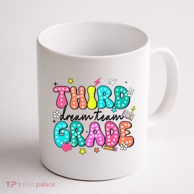 Third Grade Dream Team Back To School Teacher Students Coffee Mug back