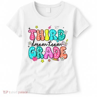 Third Grade Dream Team Back To School Teacher Students Women's T-Shirt