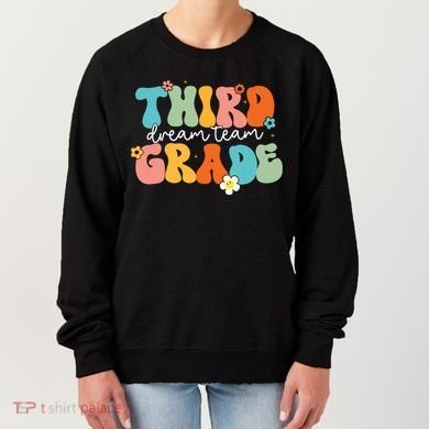 Third Grade Dream Team Back To School Teachers Students Women's Sweatshirt