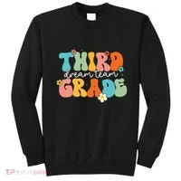 Third Grade Dream Team Back To School Teachers Students Sweatshirt thumb 0