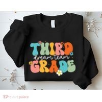 Third Grade Dream Team Back To School Teachers Students Sweatshirt thumb 2